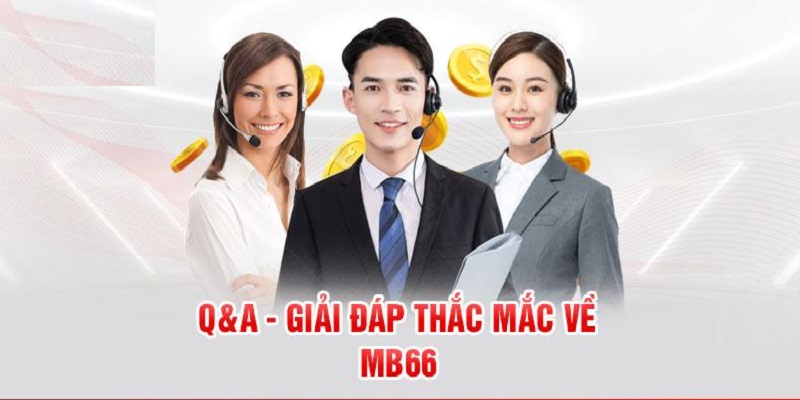 FAQ những câu hỏi thường gặp Mb66 - giao dịch nạp rút 